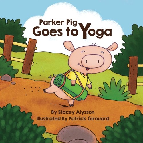 Parker Pig Goes to Yoga